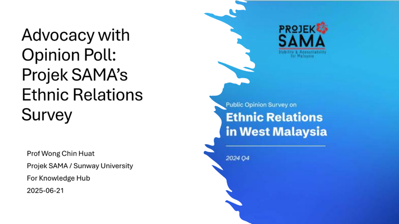 Advocacy with Opinion Poll: Projek SAMA's Ethnic Relations Survey